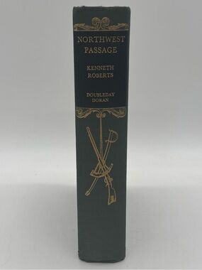 Northwest Passage by Kenneth Roberts 1937 Reprinted July 1, 1937 Doubleday